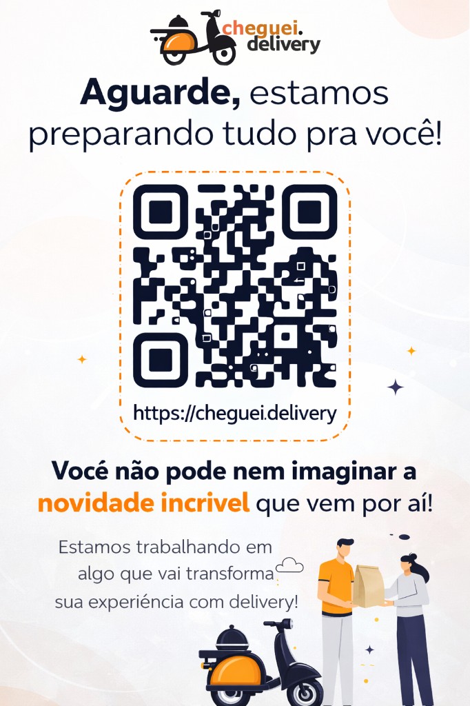 Aguarde, estamos preparando tudo pra você! - Cheguei.Delivery